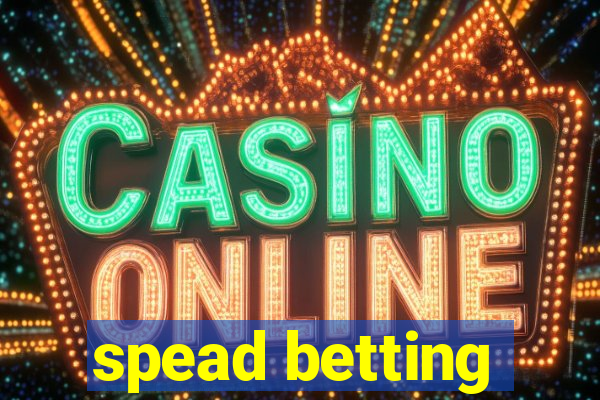 spead betting